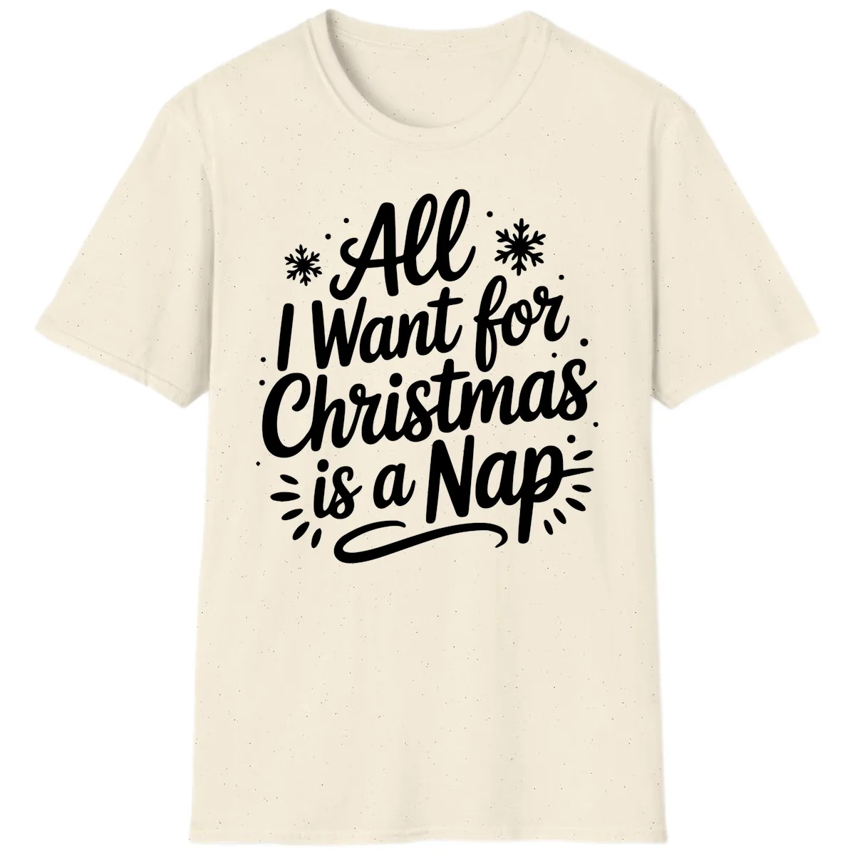 All I Want For Christmas Is A Nap T-Shirt in Natural